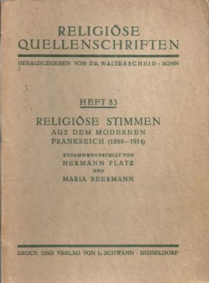 Religiöse Stimmen aus dem modernen Frankreich 1880 - 1914 (1932) L. Schwann