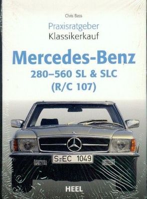 Praxisratgeber Mercedes Benz 280 - 560 SL & SLC (R / C 107)