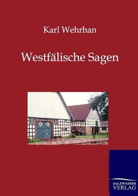Westf?lische Sagen, Karl Wehrhan