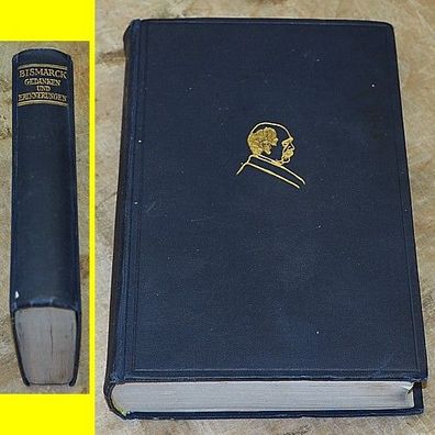 Bismarck - Gedanken und Erinnerungen - 3 Bände in einem Band - von 1928