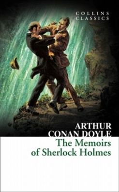 The Memoirs of Sherlock Holmes (Collins Classics), Arthur Conan Doyle