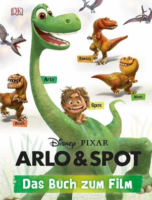 Arlo & Spot The Good Dinosaur Das Buch zum Film Buch Book NEU NEW