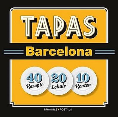 Tapas Barcelona: 40 rezepte, 20 lokale, 10 routen (S?rie 4), Joan Barril, J ...