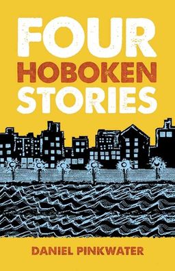 Four Hoboken Stories, Daniel Pinkwater