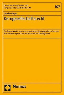 Kerngesellschaftsrecht: Zur Fortentwicklung eines europ?ischen Kapitalgesel ...