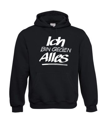 Ich bin gegen alles I Sprüche I Fun I Lustig bis 5XL I Herren Hoodie