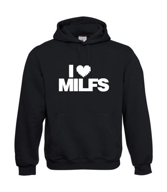 I love Milfs I Sprüche I Fun I Lustig bis 5XL I Herren Hoodie