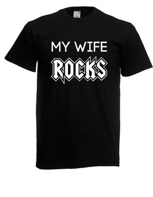 Herren T-Shirt l My Wife Rocks l Größe bis 5XL
