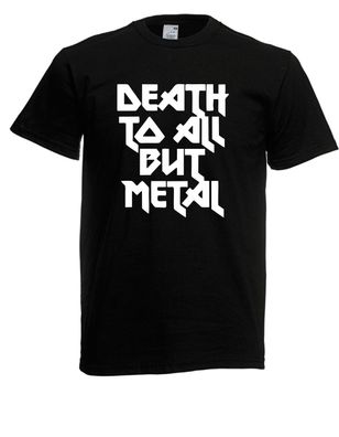 Herren T-Shirt l Death to all but Metal l Größe bis 5XL
