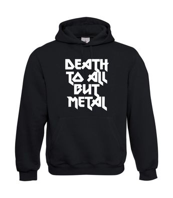 Death to all but Metal I Sprüche I Fun I Lustig bis 5XL I Herren Hoodie