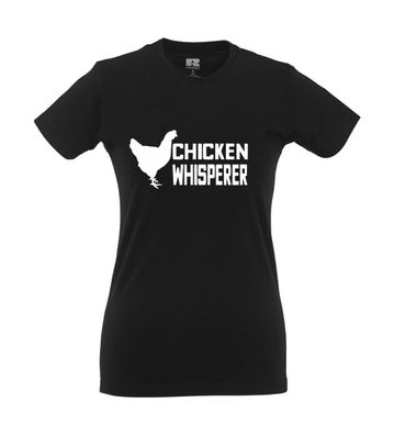 Chicken Whisper Funny I Fun I Lustig I Sprüche I Girlie Shirt