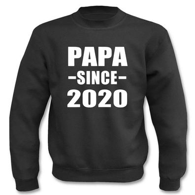 Pullover l Papa since 2020 Papa Vatertag I Fun I Sprüche I Lustig I Sweatshirt