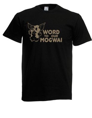 Herren T-Shirt Word To Your Mogwai Größe bis 5XL