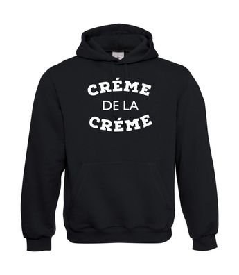 Creme de la Creme I Sprüche I Fun I Lustig bis 5XL I Herren Hoodie