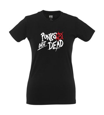 Punks Not Dead I Fun I Lustig I Sprüche I Girlie Shirt