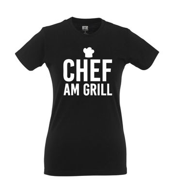Chef am Grill I Fun I Lustig I Sprüche I Girlie Shirt