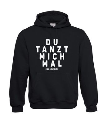 Du tanzt mich mal Kreuzweise I Sprüche I Fun I Lustig bis 5XL I Herren Hoodie