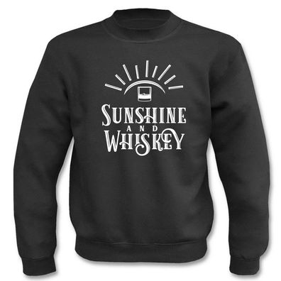 Sunshine and Whiskey I Fun I Sprüche I Lustig I Sweatshirt