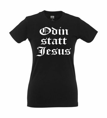 Odin statt Jesus - Krieger Girlie Shirt