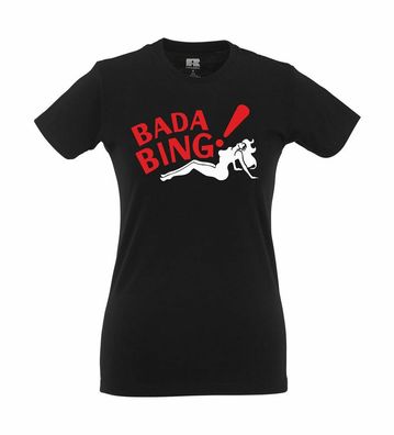 Bada Bing! Girlie Shirt