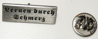 Lernen durch Schmerz Spruch Militaria Militär l Anstecker l Abzeichen l Pin 170