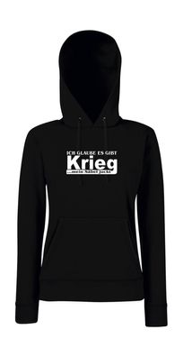 Ich glaube es gibt Krieg Girlie Kapuzenpullover