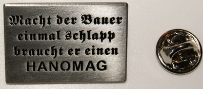 Hanomag SPRUCH Kult Logo Emblem Traktor l Anstecker l Abzeichen l Pin 189