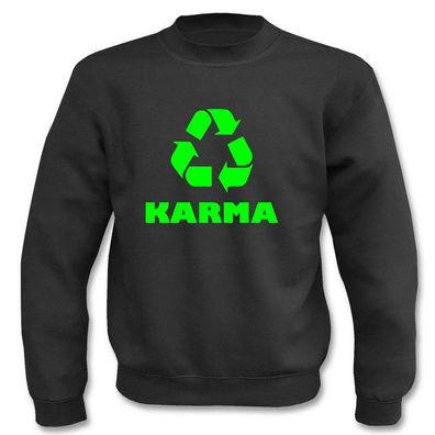 Karma Recycling Symbol I Fun I Sprüche I Lustig I Sweatshirt