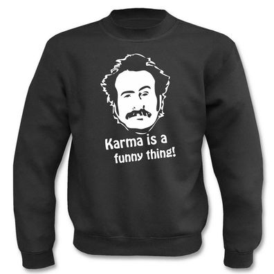 Pullover Karma is a funny thing I Fun I Sprüche I Lustig I Sweatshirt