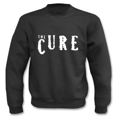 The Cure I Fun I Sprüche I Lustig I Sweatshirt