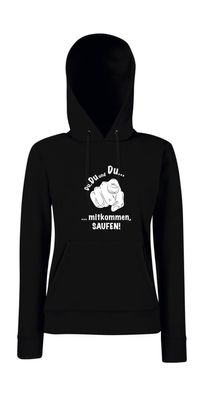 Du, Du und Du.... mitkommen saufen! Girlie Kapuzenpullover