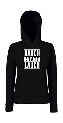 Bauch statt Lauch Girlie Kapuzenpullover