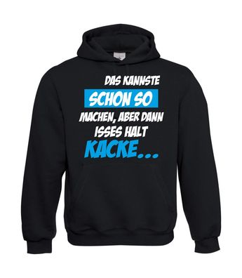 Herren Hoodie I Kapu I Das kannste schon so machen (Sprüche, Fun) bis 5XL