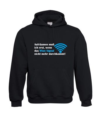 Herren Hoodie I Kapu I Aufräumen muß ich erst... Wlan I Sprüche I Fun I bis 5XL