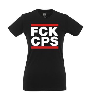 FCK CPS Cops AC AB Ultras Hooligan I Fun I Lustig I Sprüche I Girlie Shirt