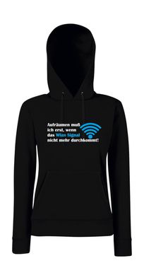 Aufräumen muß ich erst.... wenn das Wlan I Fun I Lustig I Girlie Kapuzenpullover