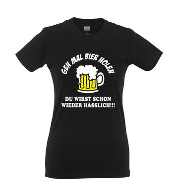 Geh mal Bier holen I Fun I Lustig I Sprüche I Girlie Shirt