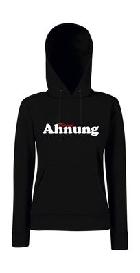 Keine Ahnung I Fun I Lustig I Sprüche Girlie Kapuzenpullover