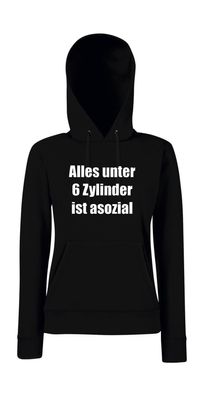 Alles unter 6 Zylinder ist asozial I Sprüche I Lustig I Girlie Kapuzenpullover