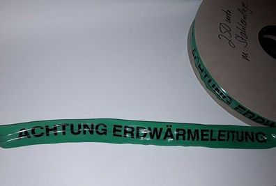 Achtung Erdwärmeleitung" Ortungsband, Warnband mit Edelstahleinlage grün 50 m