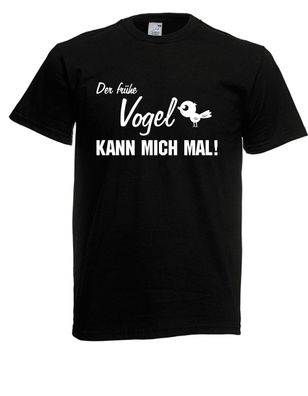Herren T-Shirt Der frühe Vogel kann mich mal! I Sprüche I Fun I Lustig bis 5XL