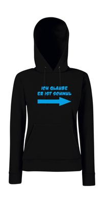 Ich glaube er ist schwul I Sprüche I Fun I Lustig I Girlie Kapuzenpullover