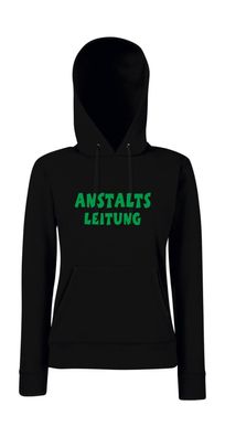 Anstaltsleitung I Sprüche I Fun I Lustig I Girlie Kapuzenpullover