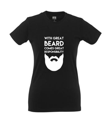 With Great Beard Comes Great Responsibil I Fun I Lustig I Sprüche I Girlie Shirt