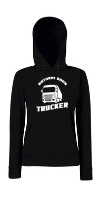 Natural born Trucker I Sprüche I Fun I Lustig I Girlie Kapuzenpullover