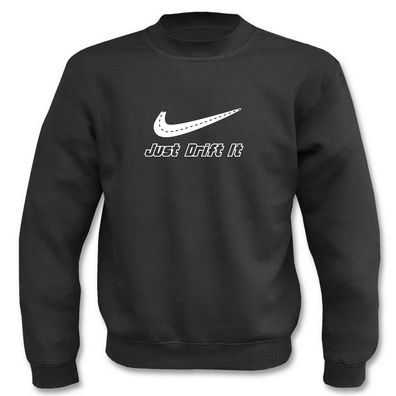 Herren Pullover I Just Drift It I Tuning-, Drift- und Motorsport I bis 5XL