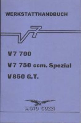 Werkstatthandbuch Moto Guzzi, V7 700, V7 750 ccm Special, V 850 G.T