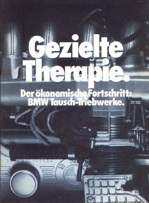 Gezielte Therapie. BMW Tausch - Triebwerke