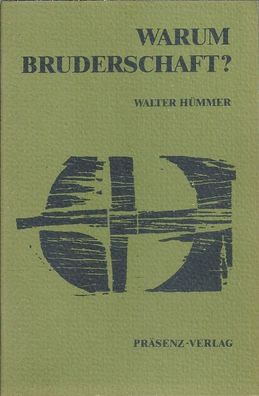 Walter Hümmer: Warum Bruderschaft? (1981)