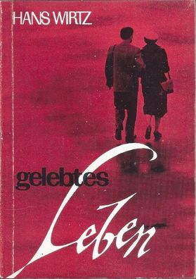 Hans Wirtz: Gelebtes Leben - Zwischen 18 und 25 Jahren (1957) Ludwig Auer Cassianeum